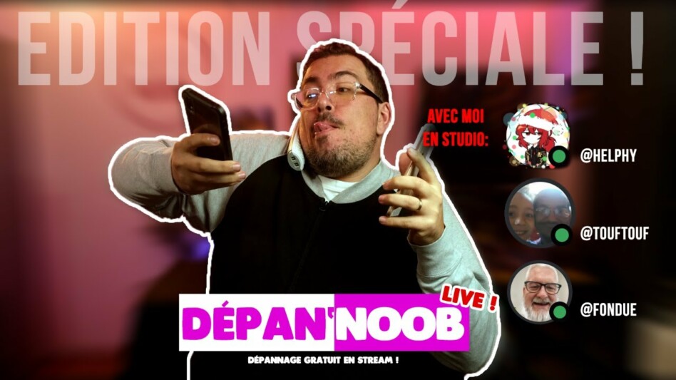 Dépan’Noob – Edition spéciale !