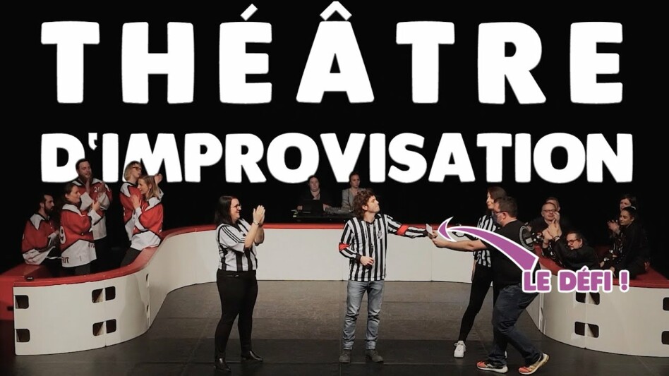 JE LANCE UN DÉFI À UNE TROUPE DE THÉÂTRE D’IMPROVISATION – (Ft : LaFrit 🍟)