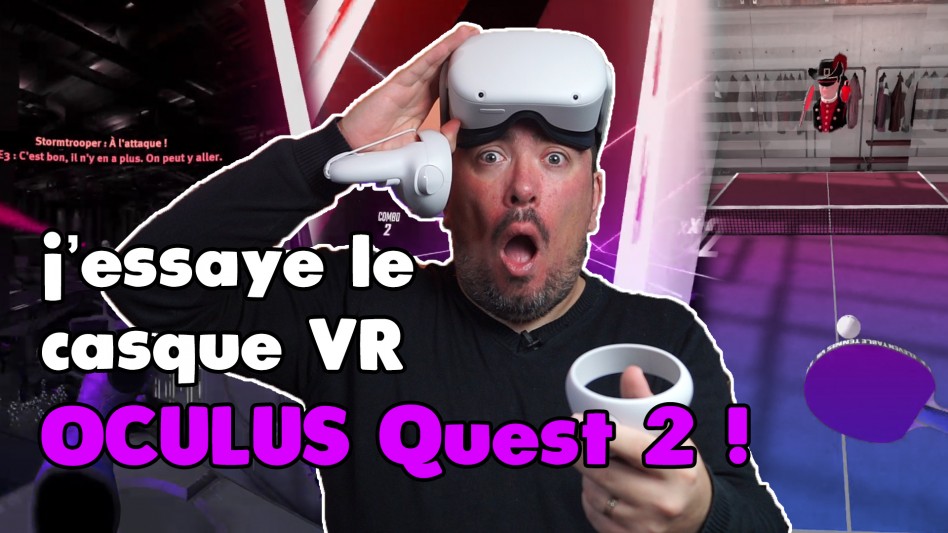 OCULUS QUEST 2 – Faut-il l’acheter ? (c’est une tuerie…)