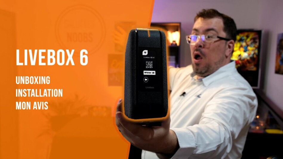 [TEST] la nouvelle LIVEBOX 6 vaut-elle le coût ?